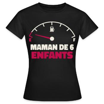 Maman de 6 Enfants Jauge Essence Humour Fatigue - T-shirt Femme - noir - Devant - AI Model Female 172 dark (172cm)