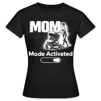Mom Mode Activated Shirt New Mom Baby Stroller - Women's T-Shirt - black - Front - AI Model Female 172 dark (172cm)