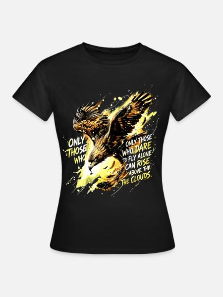 Fly Alone Eagle Quote Art - Frauen T-Shirt - Schwarz