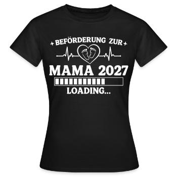Mama 2027 Loading – Beförderung zur Mutter - Frauen T-Shirt - Schwarz - Vorne - AI Model Female 172 dark (172cm)