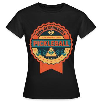 Pickleball Dink Spiel verantwortungsvoll Hart Hab Spaß - Frauen T-Shirt - Schwarz - Vorne - AI Model Female 172 dark (172cm)