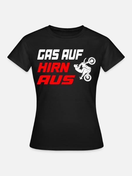 Gas_auf_Hirn_aus - Frauen T-Shirt - Schwarz
