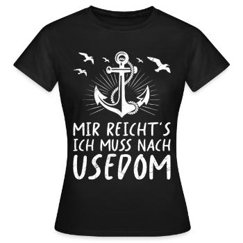 Insel Usedom MIR REICHT'S ICH MUSS NACH USEDOM - Frauen T-Shirt - Schwarz - Vorne - AI Model Female 172 dark (172cm)