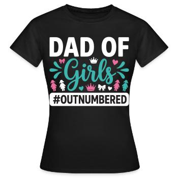 Dad of Girls Outnumbered Daddy Girl - Women's T-Shirt - black - Front - AI Model Female 172 dark (172cm)