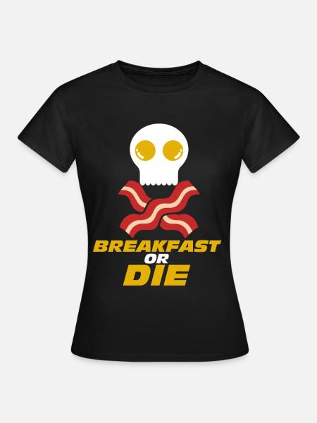Frühstück oder Totenkopf-Speck-Ei - Frauen T-Shirt - Schwarz