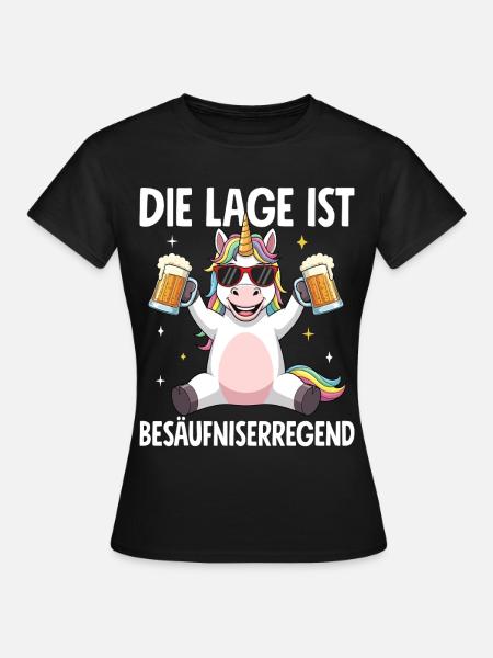 Die Lage Ist Besäufniserregend - Frauen T-Shirt - Schwarz
