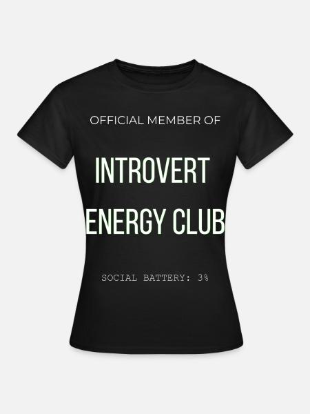 Introvert Energy Club - Lustig Social Battery Low  - Frauen T-Shirt - Schwarz
