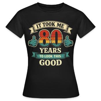 80 Ans - Il m'a fallu 80 Ans pour être Beau - T-shirt Femme - noir - Devant - AI Model Female 172 dark (172cm)