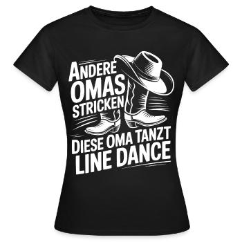 Andere Omas stricken, Oma tanzt Line Dance - Frauen T-Shirt - Schwarz - Vorne - AI Model Female 172 dark (172cm)