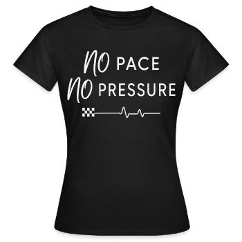 No Pace No Pressure - Women's T-Shirt - black - Front - AI Model Female 172 dark (172cm)