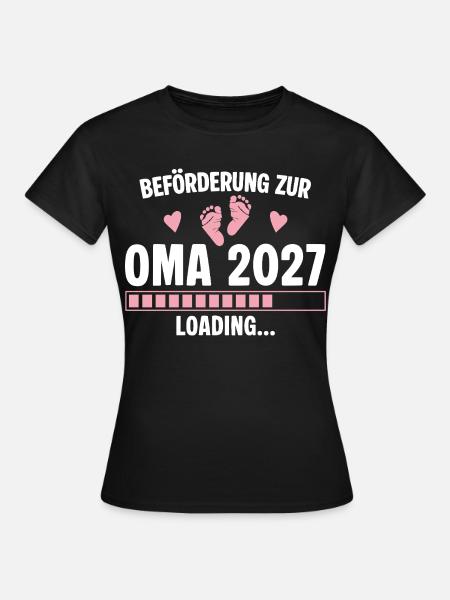 Beförderung zur Oma 2027 - Loading Nachwuchs - Frauen T-Shirt - Schwarz
