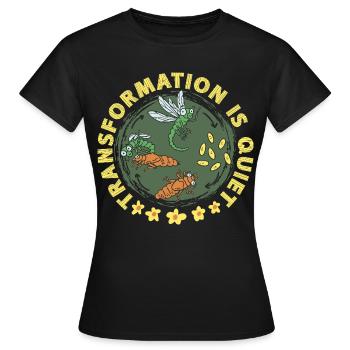 Libelle Libellen Transformation Is Quiet - Frauen T-Shirt - Schwarz - Vorne - AI Model Female 172 dark (172cm)