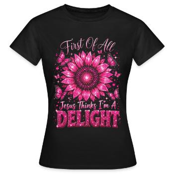 First Of All Jesus Thinks I'm A Delight - Women's T-Shirt - black - Front - AI Model Female 172 dark (172cm)