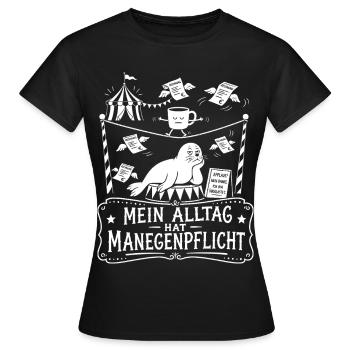 Alltag Mit Manegenpflicht - Frauen T-Shirt - Schwarz - Vorne - AI Model Female 172 dark (172cm)