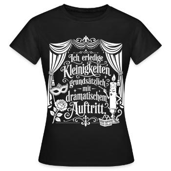 Kleinigkeiten mit dramatischem Auftritt - Frauen T-Shirt - Schwarz - Vorne - AI Model Female 172 dark (172cm)