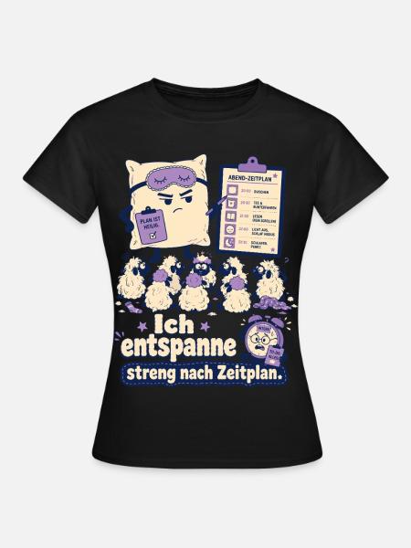 Ich entspanne streng nach Zeitplan - Frauen T-Shirt - Schwarz