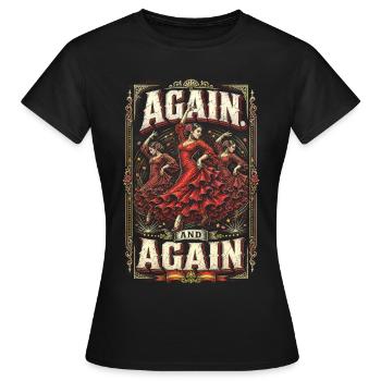 Flamenco Again And Again - Women's T-Shirt - black - Front - AI Model Female 172 dark (172cm)