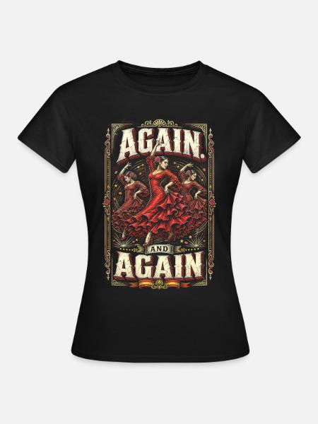 Flamenco Again And Again - Frauen T-Shirt - Schwarz