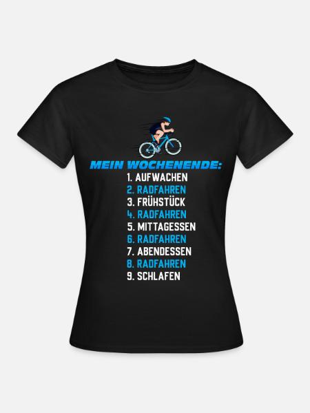 Mein Wochenend-Plan: Radfahren Nonstop - Frauen T-Shirt - Schwarz