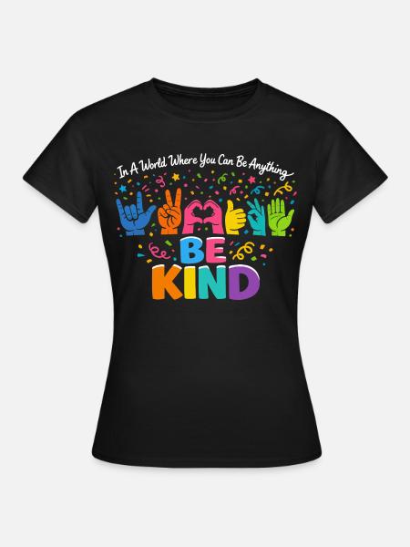 Sei freundlich Gebärdensprache inklusiv - Frauen T-Shirt - Schwarz