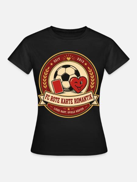 FC Rote Karte Romantik - Frauen T-Shirt - Schwarz