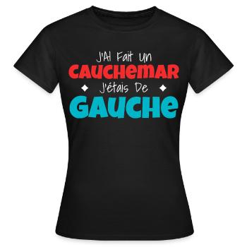 Humour Politique : Cauchemar Gauche Rétro - T-shirt Femme - noir - Devant - AI Model Female 172 dark (172cm)