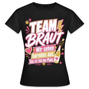 Team Braut, Teil des Plans - Frauen T-Shirt - Schwarz - Vorne - AI Model Female 172 dark (172cm)