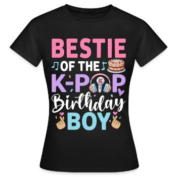 Bestie of The K-Pop Birthday Boy - Women's T-Shirt - black - Front - AI Model Female 172 dark (172cm)