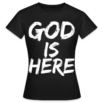 god is here - Women's T-Shirt - black - Front - AI Model Female 172 dark (172cm)