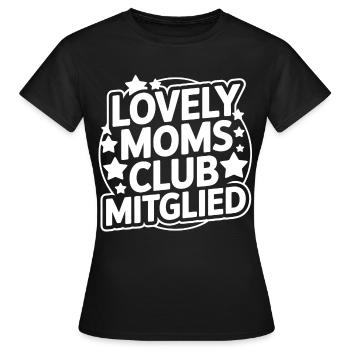 Lovely Moms Club Mitglied - Frauen T-Shirt - Schwarz - Vorne - AI Model Female 172 dark (172cm)