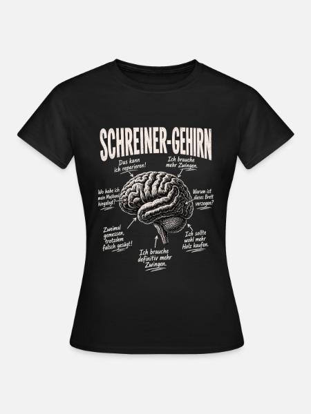 Schreiner Gehirn Humor Shirt - Frauen T-Shirt - Schwarz