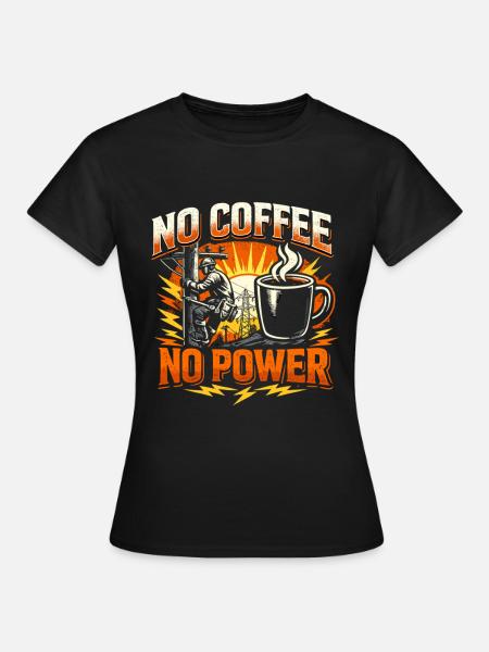 Vorsicht Lineman Ohne Kaffee - Frauen T-Shirt - Schwarz
