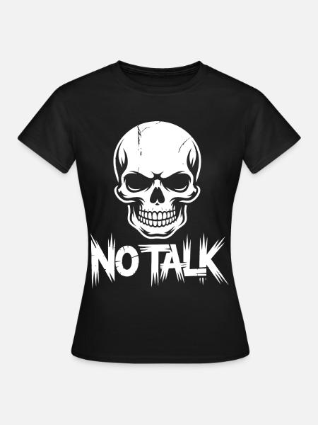 No talk Skull - Frauen T-Shirt - Schwarz
