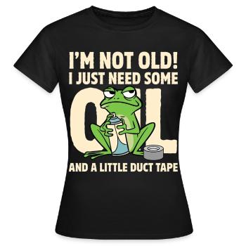 Alt? Ich brauche nur Öl- und Klebebandfrosch - Frauen T-Shirt - Schwarz - Vorne - AI Model Female 172 dark (172cm)