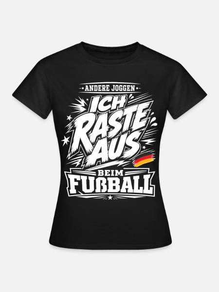 Ich raste beim Fußball aus - Frauen T-Shirt - Schwarz