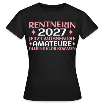 Rentnerin 2027 Abschied Kollegin Lustig - Frauen T-Shirt - Schwarz - Vorne - AI Model Female 172 dark (172cm)