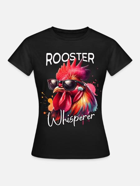 Hahn Flüsterer - Frauen T-Shirt - Schwarz