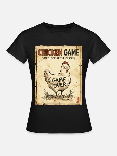 Chicken Game, Feiglingsspiel, Lustiges Huhn - Frauen T-Shirt - Schwarz