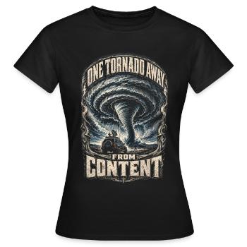 Sturmjäger Meteorologe One Tornado Away - Frauen T-Shirt - Schwarz - Vorne - AI Model Female 172 dark (172cm)