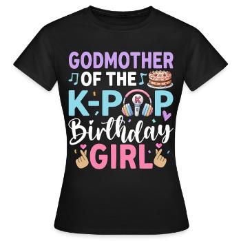 Godmother of The K-Pop Birthday Girl - Women's T-Shirt - black - Front - AI Model Female 172 dark (172cm)