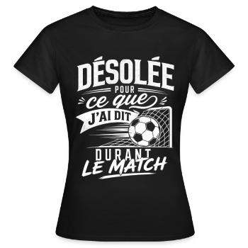 Désolée Pour mes Paroles le Match - Femme Foot - T-shirt Femme - noir - Devant - AI Model Female 172 dark (172cm)