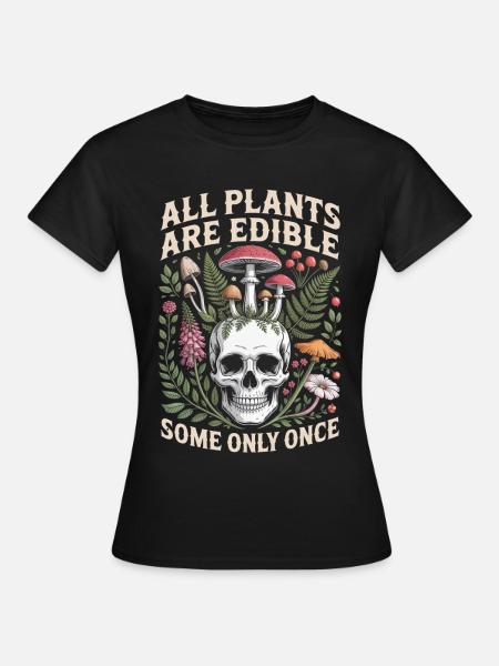 Alle Pflanzen sind essbare Schädel - Frauen T-Shirt - Schwarz