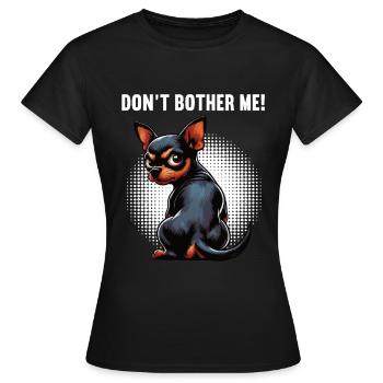 Ne me dérange pas, Pinscher miniature Pinscher Minscher Minpin - T-shirt Femme - noir - Devant - AI Model Female 172 dark (172cm)