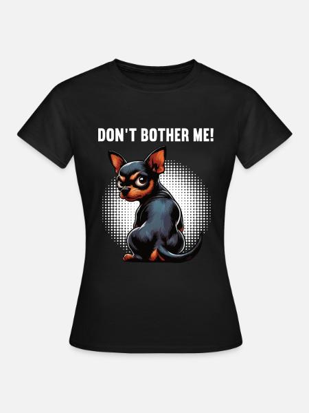 Don't disturbarmi, Pinscher Miniatura Pinscher Minscher Minpin - Maglietta da donna - nero
