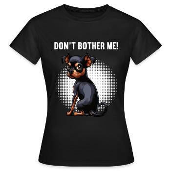 Ne me dérange pas, Pinscher miniature Pinscher Minscher Minpin - T-shirt Femme - noir - Devant - AI Model Female 172 dark (172cm)