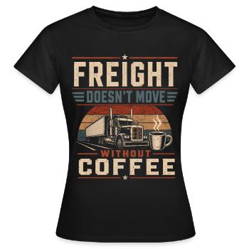 Truck Driver Coffee Caffeine - Women's T-Shirt - black - Front - AI Model Female 172 dark (172cm)