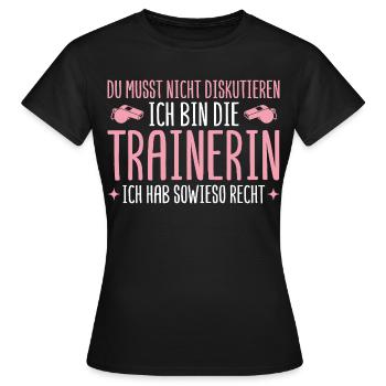 Trainerin hat sowieso recht Fußballtrainerin - Frauen T-Shirt - Schwarz - Vorne - AI Model Female 172 dark (172cm)