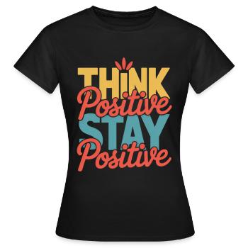 Pensez positif, restez positif - T-shirt Femme - noir - Devant - AI Model Female 172 dark (172cm)