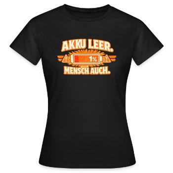 Akkuleer Mensch Auch - Frauen T-Shirt - Schwarz - Vorne - AI Model Female 172 dark (172cm)