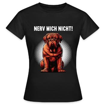 Nerv Mich Nicht Bordeaux Dogge Bordeauxs Bordeaux  - Frauen T-Shirt - Schwarz - Vorne - AI Model Female 172 dark (172cm)